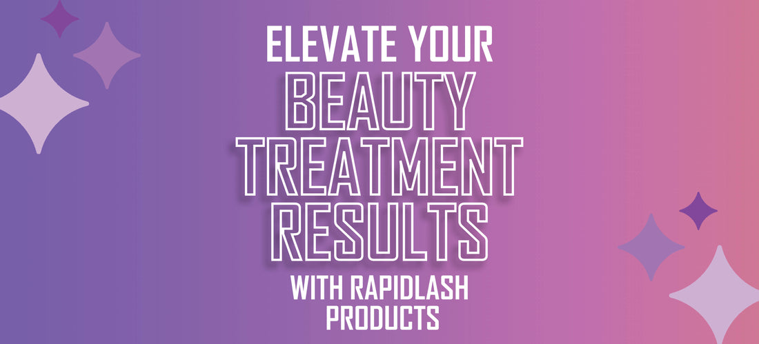 Did you know RapidLash® products can help elevate your beauty treatment results?