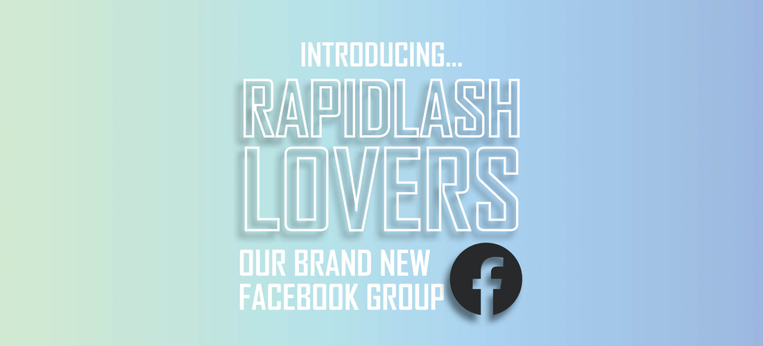 Introducing... 'RapidLash Lovers', our brand new Facebook page!