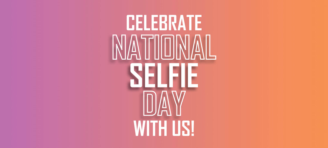 Let's celebrate National Selfie Day...